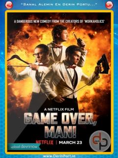 Game Over, Man! 2018 Türkçe Dublaj izle | HD